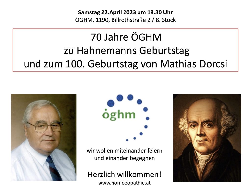 70 Jahre ÖGHM zu Hahnemanns Geburtstag und zum 100. Geburtstag von Mathias Dorcsi